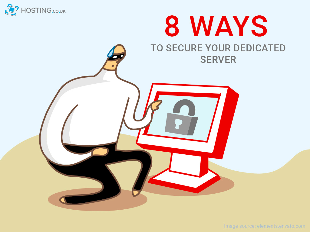 8 ways to Secure your Dedicated Server