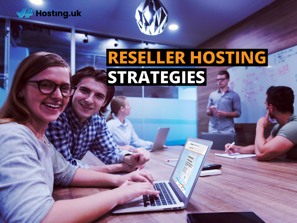 reseller hosting uk business strategies