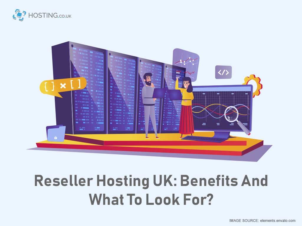 Benefits of Reseller Hosting In The Uk : Hosting.co.uk